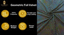 Geometric Foil Velvet Stretch Fabric 58” Wide| New Creations Fabric & Foam Inc. - New Creations Fabric & Foam Inc